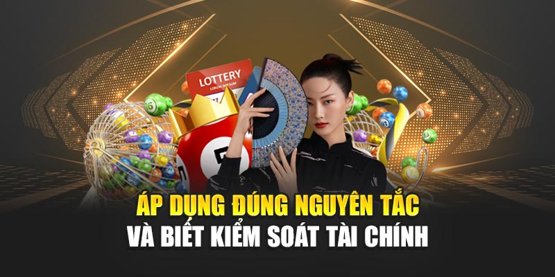 Áp dụng đúng nguyên tắc và biết kiểm soát tài chính