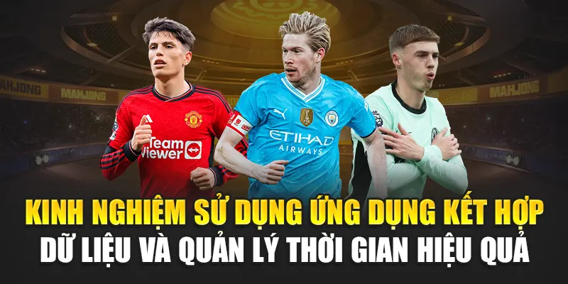 Phần Mềm Cá Độ Bóng Đá Hiện Đại Tại Nhà Cái 188Bet 3 Kinh nghiệm sử dụng ứng dụng kết hợp dữ liệu và quản lý thời gian hiệu quả