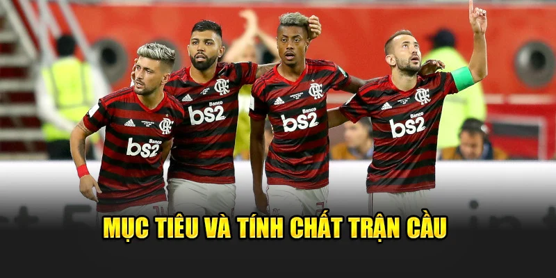 Soi Kèo Bóng Đá Flamengo Vs Espérance de Tunis Ngày 15/6 1 Mục tiêu và tính chất trận cầu