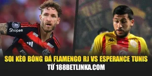 Soi Kèo Bóng Đá Flamengo RJ Vs Esperance Tunis Từ finwitty.in.net